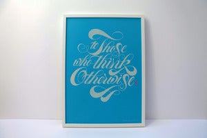 Image of To Those Who Think Otherwise - Turquoise