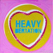 Image of HEAVY BERTATION