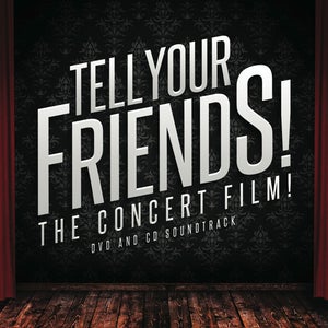 Image of Tell Your Friends! The Concert Film! DVD and CD Soundtrack