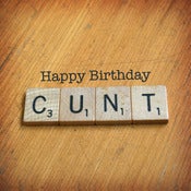 Image of Happy Birthday C*nt