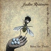 Image of Justin Robinson & the Mary Annettes - Bones for Tinder 