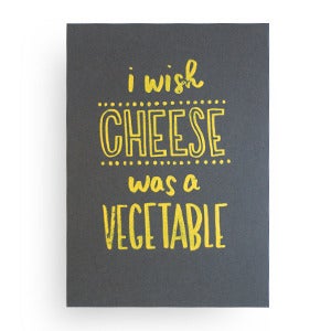 Image of i wish cheese was a vegetable, print 