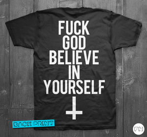 Image of Fuck God Believe in Yourself