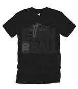 Image of BORN TO BALL BLACK/STEALTH