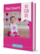Image of Traci Ryant's Mini Session Guide