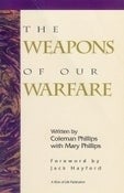 Image of The Weapons of Our Warfare