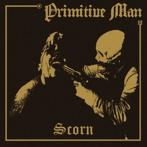 Image of Primitive Man - Scorn LP