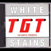 Image of T.G.T. (The Genetic Terrorists) White Stains CD/ Original-OOP