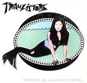 Image of TRANZISTORS "CINNAMON GIRL b/w HONEYCOMB GIRL" UFO11 45
