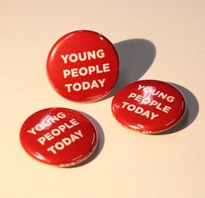 Image of Young People Today Badges - 3 Pack