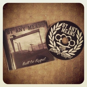 Image of By Any Means - Built on Respect Album
