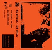 Image of The Babies - My Name 7" CASSETTE (BPT002)