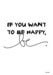 Image of If you want to be happy, be