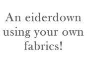 Image of Your Own Fabric Eiderdown