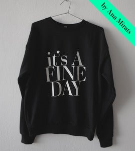 Image of IT`S A FINE DAY BLACK SWEATSHIRT