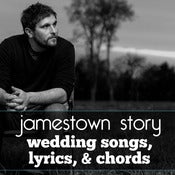 Image of Jamestown Story Wedding Songs, Lyrics, and Chords