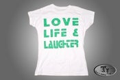 Image of Ladies Love Life & Laughter T (White/ Green Font)