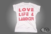 Image of Ladies Love Life & Laughter T (White/ Pink Font)