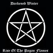 Image of Darkened Winter - Rise of The Pagan Flames (2012)