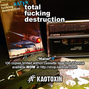 Image of TOTAL FUCKING DESTRUCTION "Hater" ltd ed TAPE