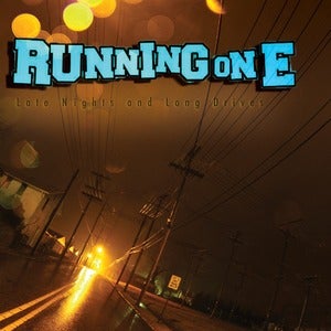 Image of Running On E- Late Nights And Long Drives