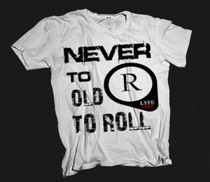 Image of Never To Old to Roll