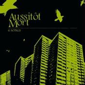 Image of Aussitot Mort "6 Songs" CD $4
