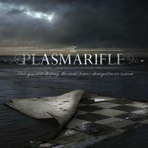 Image of The Plasmarifle  'While You Were Sleeping The World Forever Changed In An Instant' CD