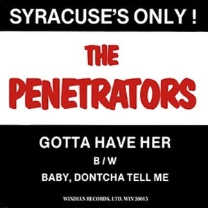 Image of THE PENETRATORS - Gotta Have Her / Baby Dontcha Tell Me 7" 