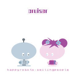 Image of CRUISER : happyrobots:smilingpeople