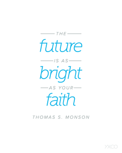 Image of The Future is as Bright as Your Faith - Printable PDF