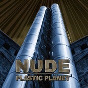 Image of NUDE "Plastic Planet" CD