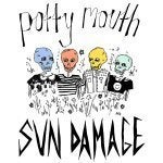 Image of Potty Mouth - Sun Damage 12"