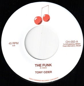 Image of CH-002 TONY OZIER The Funk b/w Back To The Mitten 7" Vinyl