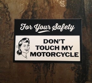 Image of Dont Touch My Motorcycle Sticker