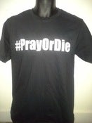 Image of #PrayOrDie 
