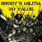 Image of BRODY'S MILITIA / NO VALUE Split 7" EP