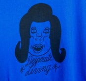 Image of "Desperate Living" T-shirt by Pacolli (Large)