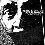 Image of Sectarian Violence 'Upward Hostility' LP
