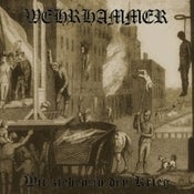 Image of WEHRHAMMER - Wir Ziehen in Den Krieg CD