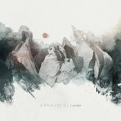 Image of Caravels - Lacuna CD