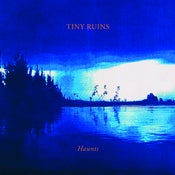 Image of Tiny Ruins 'Haunts' 10" Vinyl