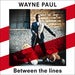Image of WAYNE PAUL - BETWEEN THE LINES - CD
