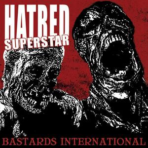 Image of HATRED SUPERSTAR "Bastards International" - BUNDLE : CD + LP - PRE-ORDER !!