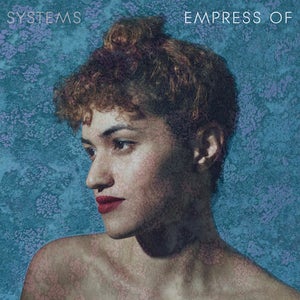 Image of DD019: Empress Of - Systems EP