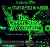 Image of The green slime are coming - Gut / Satan's revenge on mankind 