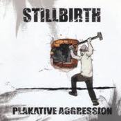 Image of Stillbirth - Plakative aggression 