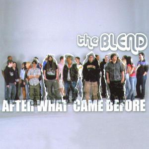 Image of The Blend - After What Came Before