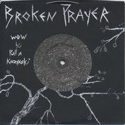 Image of BROKEN PRAYER "Wow" 7"