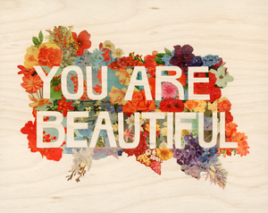 Image of YOU ARE BEAUTIFUL - Birch-Wood Veneer Print Mounted to 1/2-inch Cherry-Wood Panel
